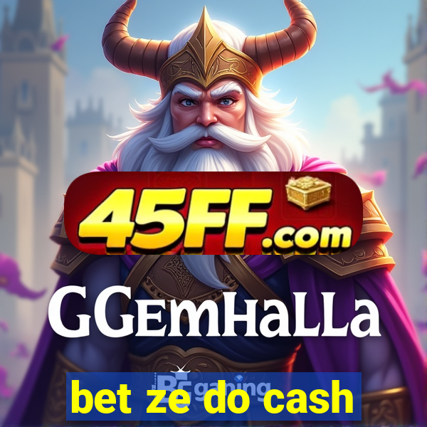 bet ze do cash